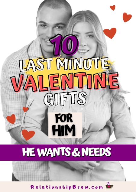 10 Last Minute Valentine Ts For Him He Wants And Needs