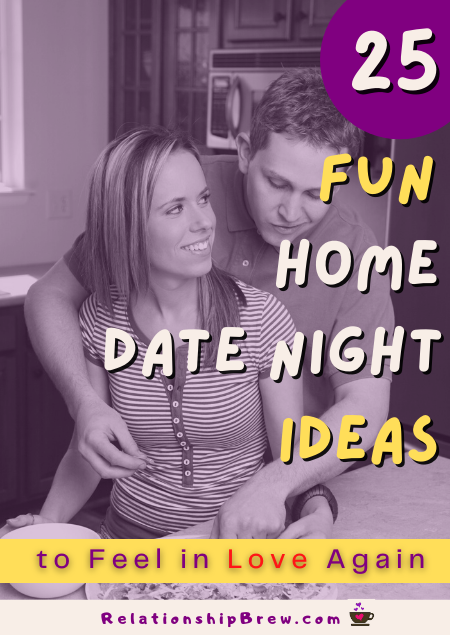 25 Fun, Romantic, and Cheap At Home Date Night Ideas