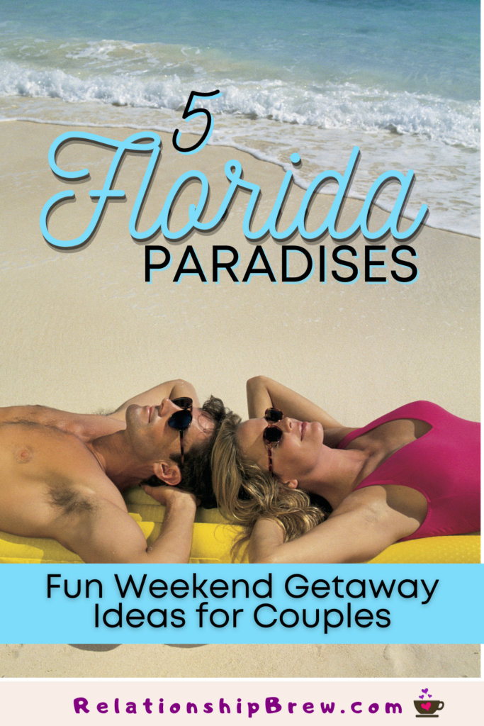 fun weekend getaways for couples in florida