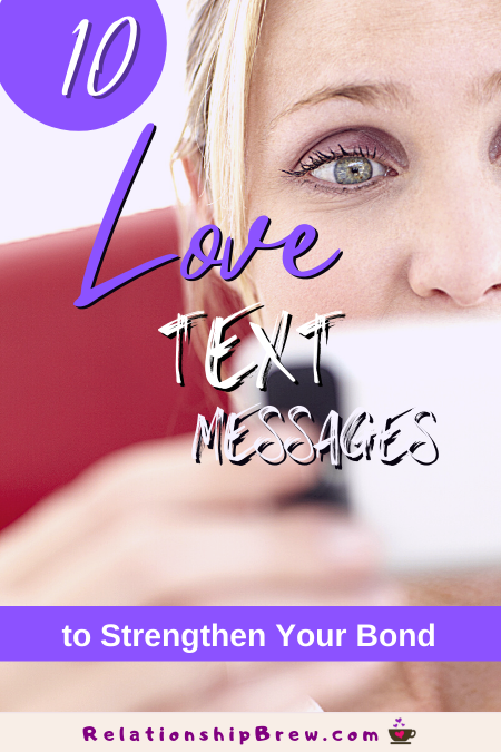 10 Love Text Messages for Him to Strengthen Your Relationship