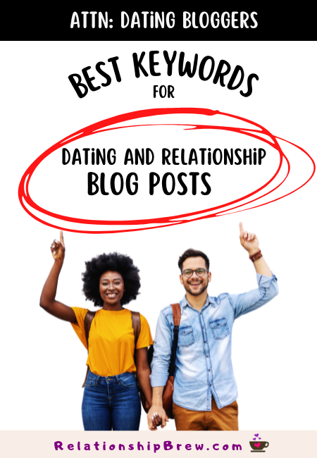 Best Keywords for Dating and Relationship Blog Posts