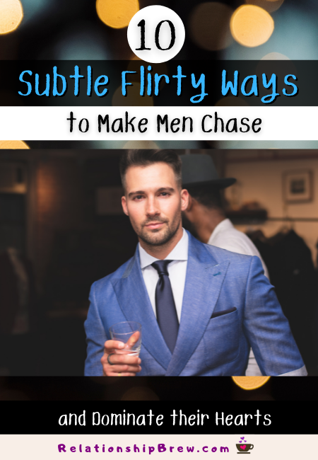 Subtle Ways to Make Men Chase