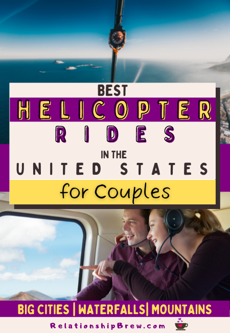 Best Helicopter Rides in the US for Couples