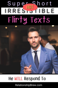 Super Short Flirty Texts He Will Respond To