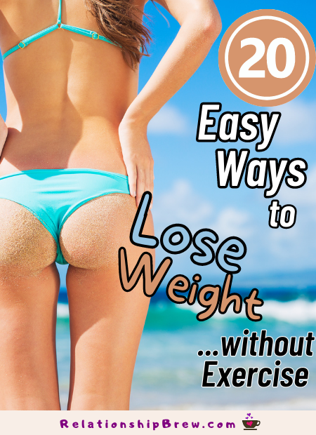 Easy Ways to Lose Weight Without Exercise or Dieting